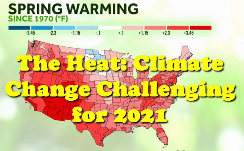 The Heat: Climate Change Challenging for 2021
