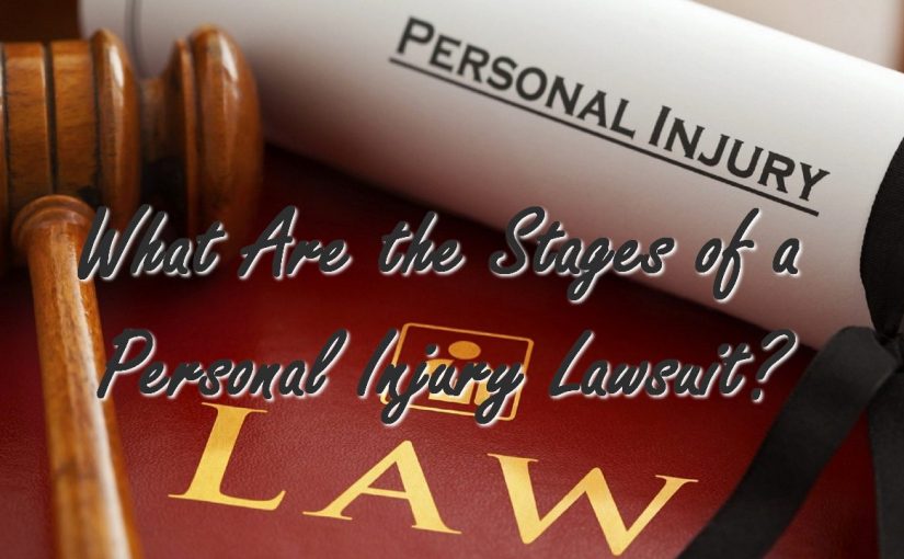 What Are the Stages of a Personal Injury Lawsuit?