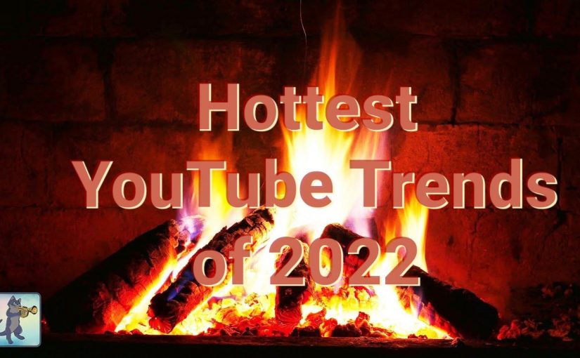 Hottest YouTube Trends of 2022